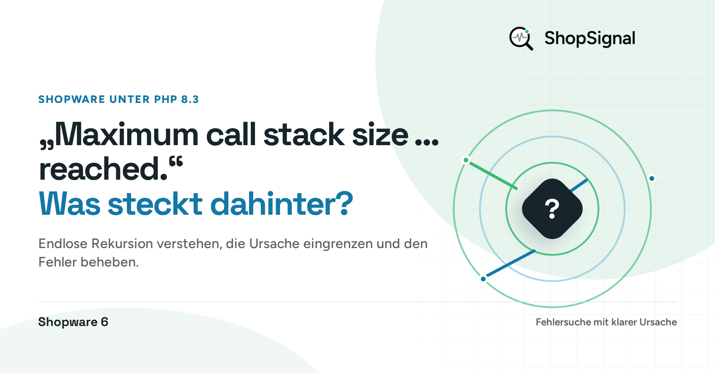 Shopware unter PHP 8.3: „Maximum call stack size … reached. Infinite recursion?“ verstehen und beheben