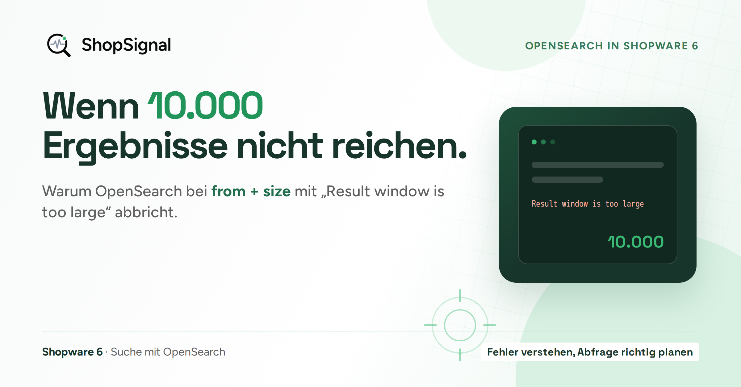 Shopware 6 mit OpenSearch: „Result window is too large, from + size must be less than or equal to: [10000]“