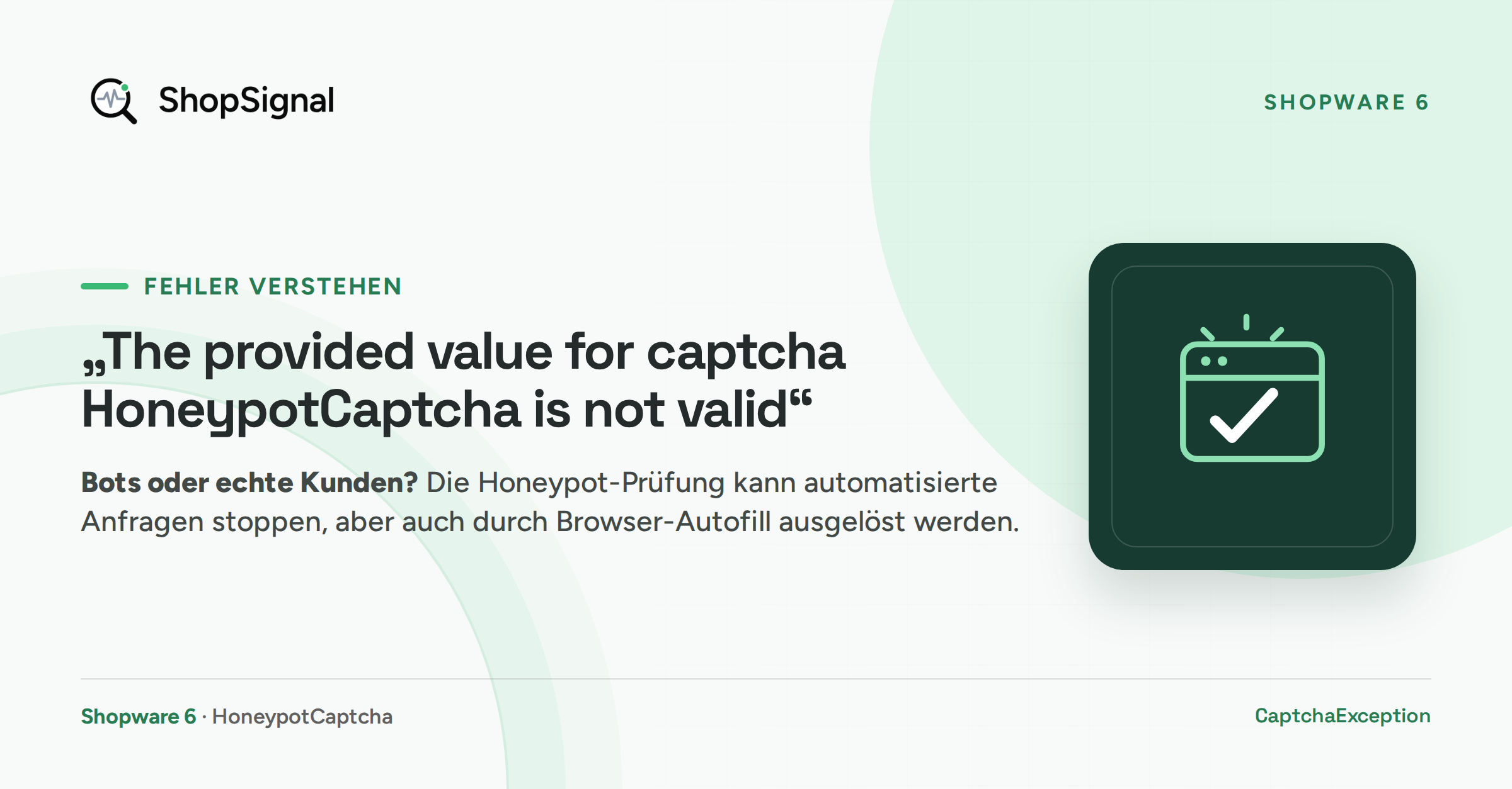 Shopware CaptchaException: „The provided value for captcha HoneypotCaptcha is not valid“ – Bots oder echte Kunden?
